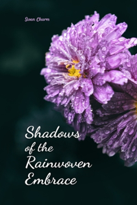 Shadows of the Rainwoven Embrace