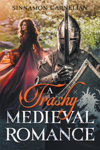 Trashy Medieval Romance