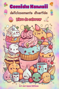 Comida Kawaii deliciosamente divertida Libro de colorear Simpáticos diseños kawaii para amantes de la comida