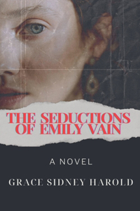 Seductions of Emily Vain