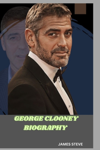 George Clooney Biography