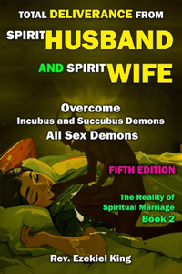 Total Deliverance From Spirit Husband And Spirit Wife