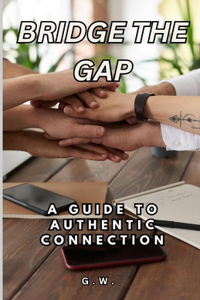 Bridge the Gap