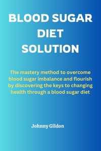 Blood Sugar Diet Solution