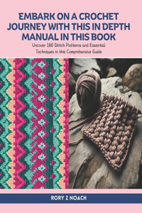 Embark on a Crochet Journey with this In Depth Manual in this Book