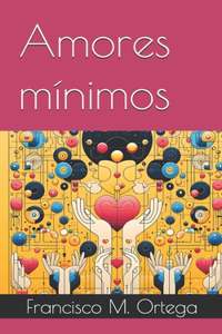 Amores mínimos