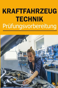Kraftfahrzeugtechnik Prüfungsvorbereitung