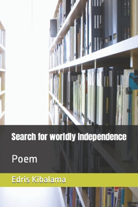 Search for worldly Independence