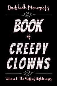 Daibhidh Moncrief's Book of Creepy Clowns