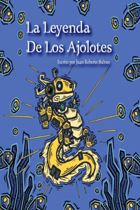 Leyenda De Los Ajolotes