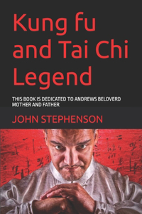 Kung fu and Tai Chi Legend