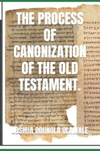 Process of Canonization of the Old Testament.