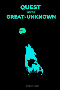Quest Into The Great-Unknown
