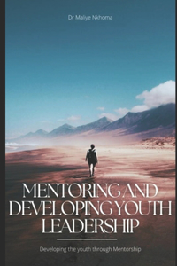 Mentoring and Developing Youth Leadership