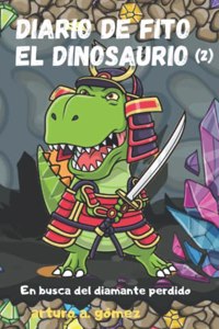 Diario de Fito el Dinosaurio 2