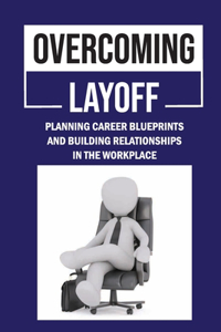 Overcoming Layoff