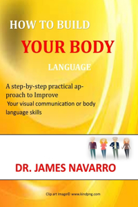 How to Build Your Body Language