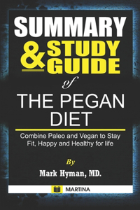 Summary & Study Guide of The Pegan Diet by Mark Hyman MD