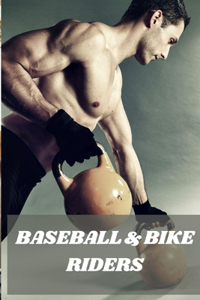 Baseball & Bike Riders