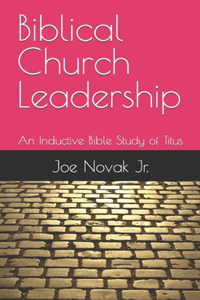 Biblical Church Leadership