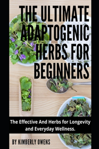 The Ultimate Adaptogenic Herbs for Beginners