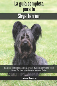 Guía Completa Para Tu Skye Terrier