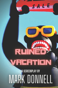 Ruined Vacation