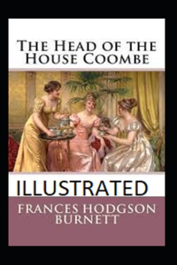 The Head of the House of Coombe Illustrated