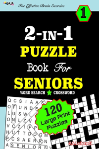 2-IN-1 PUZZLE Book For SENIORS [Word Search & Crossword) For Effective Brain Exercise!