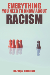 Everything You Need to Know About Racism