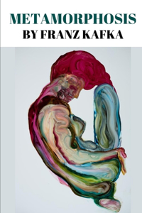 Metamorphosis by Franz Kafka
