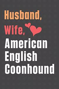Husband, Wife, American English Coonhound