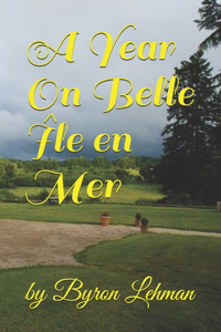 A Year On Belle Île en Mer
