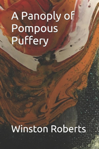 A Panoply of Pompous Puffery
