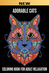 Adorable Cats: Realistic Adult Coloring book (Stoner) 50 Beautiful Designs Cats Lovers for Relaxation Fun and Stress Relieving Patterns Kittens for Comfort, A Grea