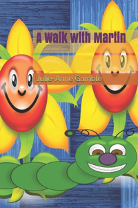 A Walk with Martin