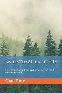 Living The Abundant Life