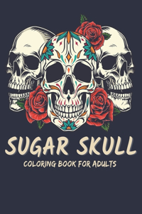 Sugar Skull Coloring Book For Adults