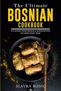 Ultimate Bosnian Cookbook