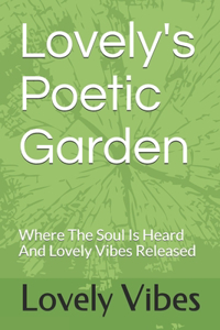 Lovely's Poetic Garden