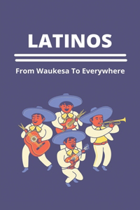 Latinos