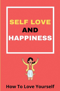 Self Love And Happiness