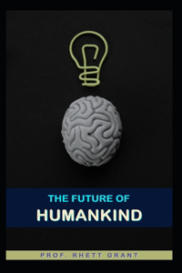 Future Of Humankind