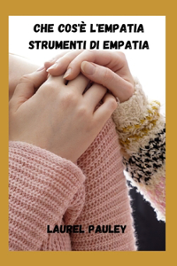 Che Cos'è l'Empatia Strumenti Di Empatia