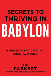 Secrets to Thriving in Babylon