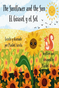 Sunflower and the Sun / El Girasol y el Sol