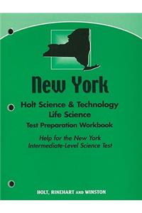 New York Holt Science & Technology Life Science Test Preparation Workbook: Help for the New York Intermediate-Level Science Test