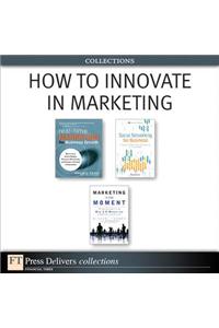 How to Innovate in Marketing