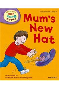 Oxford Reading Tree Read with Biff, Chip and Kipper: First Stories: Level 2: Mum's New Hat