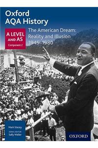 Oxford AQA History for A Level: The American Dream: Reality and Illusion 1945-1980